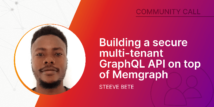 Building-a-secure-multi-tenant-GraphQL-API-on-top-of-Memgraph